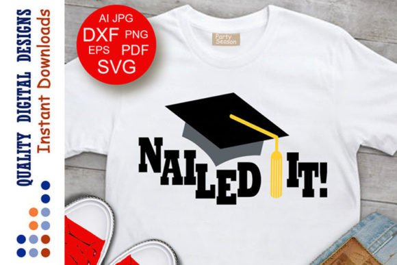 Nailed It Sign Graduation Cup Prom Print Graphics